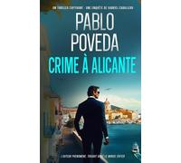 Crime à Alicante: Gabriel Caballero - Thriller psychologique, polar méditerranéen (Gabriel Caballero : thrillers psychologiques entre meurtres, secrets et traditions oubliées)