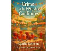 Crime à la Fête des Confitures: cosy mystery gourmand a Saint Lys sur Riviere avec un pot suspect et un chat quand une libraire choisit la verite plutot que la paix