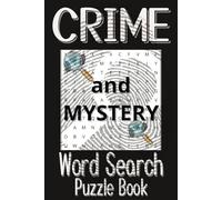 Crime and Mystery Word Search Puzzle Book: Over 50 Engaging Puzzles with Easy-to-Read Print | Detective-Themed Word Searches for Adults, Teens, and ... Perfect for Travel, Vacations, and Relaxation