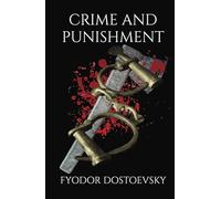 Crime and Punishment: A Classic 19th-century Russian Tale of Guilt and Redemption