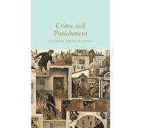 Crime and punishment: Fyodor Dostoevsky (Macmillan Collector's Library)