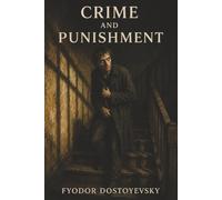 Crime and Punishment: Inside a Murderer’s Mind-A Dangerous Theory Collides with Guilt