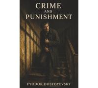 Crime and Punishment: Inside a Murderer’s Mind-A Dangerous Theory Collides with Guilt