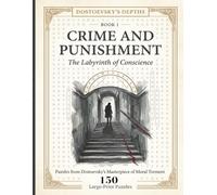 Crime and Punishment: The Labyrinth of Conscience: Puzzles from Dostoevsky's Masterpiece of Moral Torment (Dostoevsky's Depths: Word Search Through the Russian Soul)