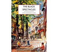 Crime Classics 112: The Black Spectacles: John Dickson Carr (British Library Crime Classics)