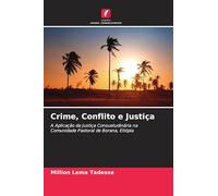 Crime, Conflito e Justiça: A Aplicação da Justiça Consuetudinária na Comunidade Pastoral de Borana, Etiópia