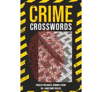 Crime Crosswords Puzzle Book: Crosswords with Easy to Read Print about Crime, Police, Detective and More | 6x9 inches, 120 pages | 50+ Puzzles ... Gift for Vacations, Holidays and Free Time