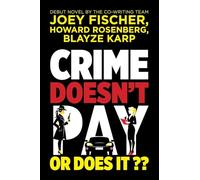 Crime Doesn't Pay... Or Does It?
