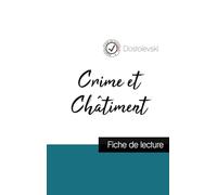 Crime et Châtiment de Dostoïevski (fiche de lecture et analyse complète de l'oeuvre)