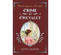 Crime et chevalet: Un cosy mystery historique et romantique à l'époque de Marie-Antoinette (Petites enquêtes à Versailles)