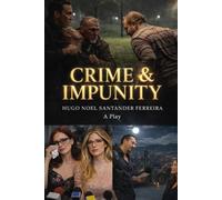 Crime & Impunity: A theatre play for six actors