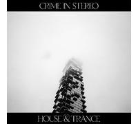 Crime In Stereo - House & Trance [Vinilo]