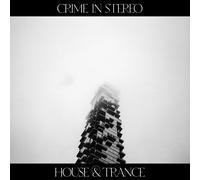 Crime In Stereo - House & Trance [Vinilo]