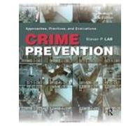 Crime Prevention: Approaches Practices And Evaluations