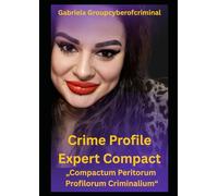 Crime Profile Expert Compact: „Ein umfassender Leitfaden zur Erstellung von Täterprofilen“