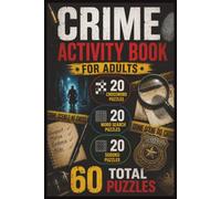 Crime Puzzle Book for Adults: Detectives, Criminal Investigations, Mystery Cases and True Crime Inspired Brain Games: 20 Crossword Puzzles, 20 Word ... Answer Keys Included, 6 x 9 Inch Format