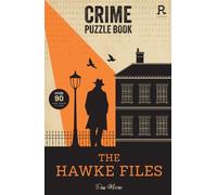 Crime Puzzle Book - The Hawke Files: Over 90 crime puzzles to solve!
