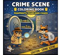 Crime Scene Coloring Book: Pawprints, Clues and Chaos