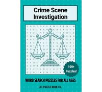 Crime Scene Investigation Word Search Puzzle Book: Over 100 Forensic Word Search Puzzles Exploring Crime Scenes, Evidence, and the Science of Solving Mysteries (Crime Word Search Puzzle Books)