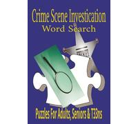 Crime Scene Investigator Word Search: Word Search Challenges for Crime Scene Investigators, Forensic Professionals and True Crime Enthusiasts, Easy ... Forensic Experts and Evidence Specialists