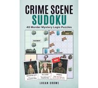 Crime Scene Sudoku: Abandoned Asylum (Murder Mystery Logic Puzzles)