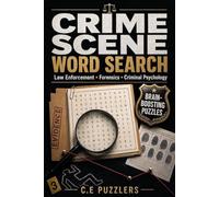 Crime Scene Word Search: 1000 Words Featuring Criminology, Criminal Justice & Psychology, Detectives, Forensics & Law Enforcement