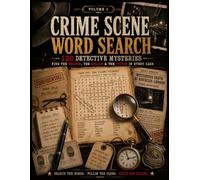 Crime Scene Word Search: 120 Detective Word Search Mysteries - Find the Weapon, the Killer, and the Victim in Every Case: The Word Search Book That ... Think Like a Detective, Not Just Find Words