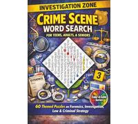 Crime Scene Word Search for Teens, Adults, & Seniors: 60 Themed Puzzles on Forensics, Investigation, Law & Criminal Strategy