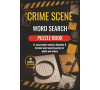 Crime Scene Word Search Puzzle Book: Word Searches Puzzle Book with 55 Easy Murder Mystery, Detective & Forensic Word Search Puzzles for Adults and ... | Gift for Vacations, Holidays and Free Times