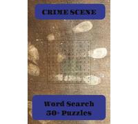 Crime Scene Word Search Puzzle Book: Word Searches with Easy to Read Print about Forensics, Investigations, Evidence, and more I 6x9 inches, 110 ... for Vacations, Holidays, and Free Times