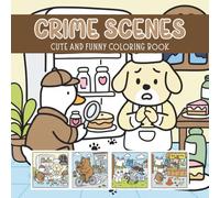 Crime Scenes Coloring Book: Cute and Funny Coloring Book for Adults and Kids