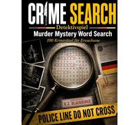 Crime Search | Detektivspiel | Murder Mystery Word Search: 100 Krimirätsel für Erwachsene