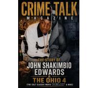 Crime Talk Magazine: The story of John "ShakimBio" Edwards & The Ohio 4