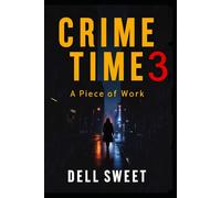 Crime Time 3: A piece of Work