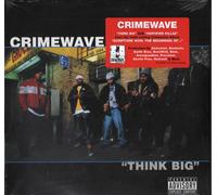 Crime Wave - Think Big / Certified Killaz