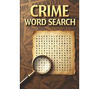 Crime Word Search: 55 Puzzles for Adults & Teens | Detectives, Mysteries, Forensics, and True Crime-Inspired Word Search Fun