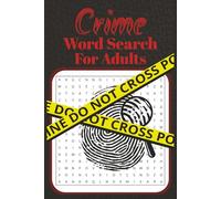 Crime Word Search: Crime Word Search Puzzles | Decode the World of Crime | 6x9 inches, 110 pages | 50 + Puzzles | Solutions Included