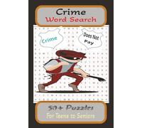 Crime Word Search Puzzle Book: Word Searches with easy to Read print about Crime, Justice, Law Enforcement and more. 6 X 9 inches, 110 pages, 50 + ... gift for Holidays, Vacations and free times.
