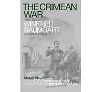 Crimean War, The: 1853-1856 (Modern Wars)