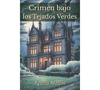 Crimen bajo los Tejados Verdes: Una novela de misterio al estilo clásico inglés