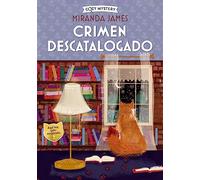 Crimen descatalogado (Cozy Mystery): Un Misterio Felino Para Ratones De Biblioteca: 1