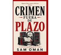 CRIMEN FUERA DE PLAZO: Un irresistible misterio británico cozy lleno de giros inesperados (UN MISTERIO DE JUDITH SPEARS - LIBRO 4)
