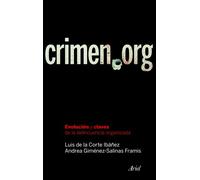 Crimen.org: Evolución y claves de la delincuencia organizada: 1 (Ariel)