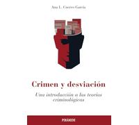 Crimen y desviación: Una introducción a las teorías criminológicas (Psicología)