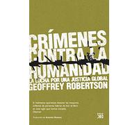 Crímenes contra la humanidad: La lucha por una justicia global