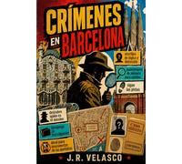 Crímenes en Barcelona: Pasatiempos de misterio, acertijos de lógica y deducción para adultos. Sigue las pistas, resuelve distintos tipos de crímenes y descubre ¿quién es el asesino?