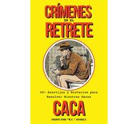 CRÍMENES EN EL RETRETE: 50+ Acertijos y Misterios para Resolver Mientras Haces CACA (Las investigaciones del inspector Sforza)