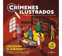 Crímenes ilustrados - ¿Quién es el asesino?: Resuelve este y otros once casos examinando la escena del crimen (Obras diversas)