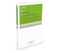 Crímenes Internacionales De Violencia Sexual Y Conflictos Armados