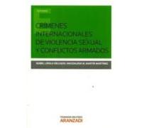 Crímenes Internacionales De Violenvia Sexual Y Conflictos Armados